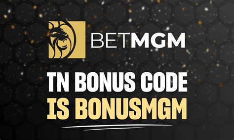 betmgm tennessee promo code